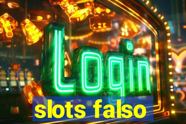 slots falso